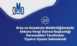 Kreş ve Anaokulu Müdürlüğümüzde Ankara Vergi Dairesi Başkanlığı Personelleri Tarafından Tiyatro Oyunu Sahnelendi